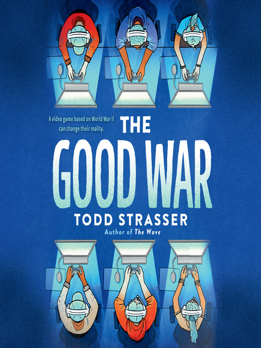Title details for The Good War by Todd Strasser - Wait list